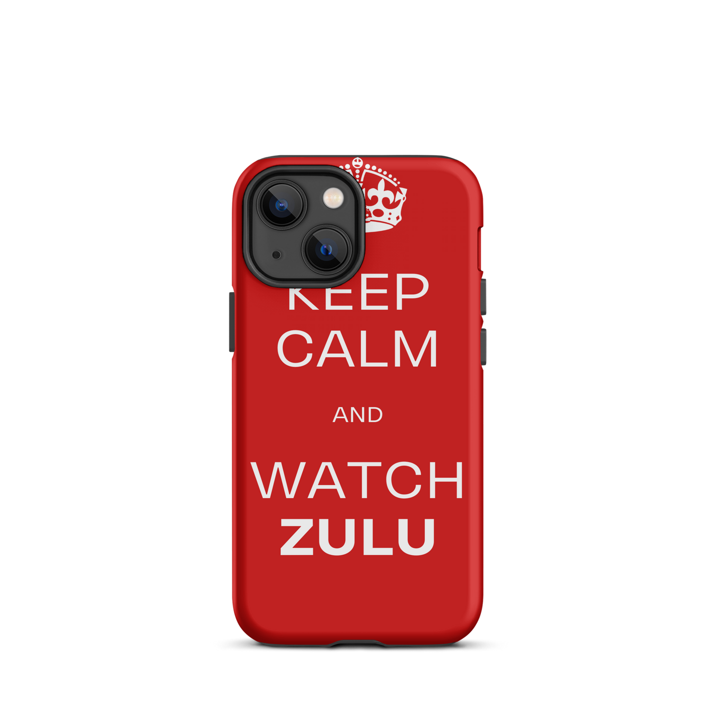 Keep Calm & Watch ZULU (Tough Case for iPhone®)