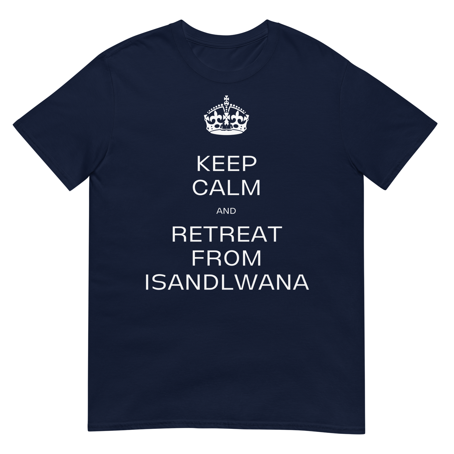 Keep Calm & Retreat From Isandlwana (t-shirt)