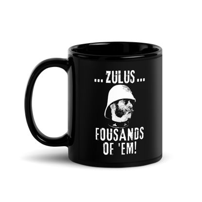 Zulus, Fousands of 'em (Black Mug)