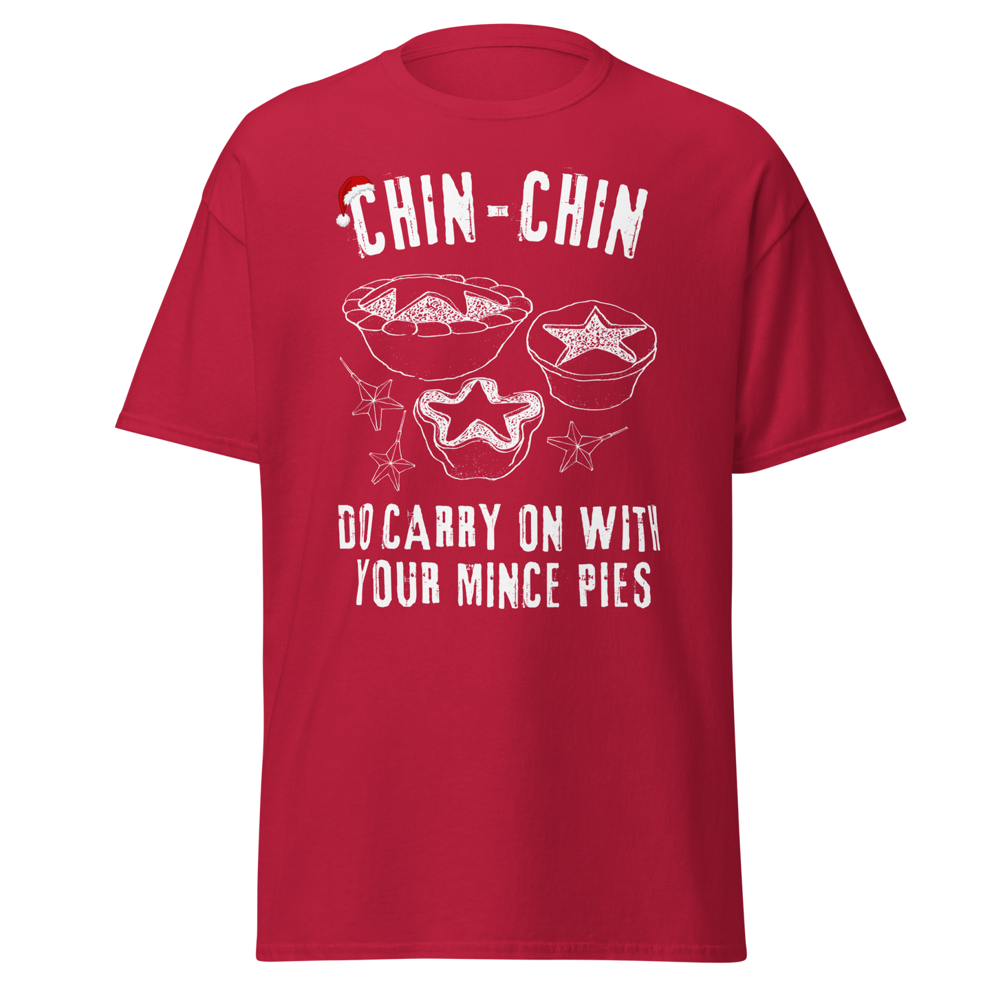 Chin-Chin, Do Carry on With Your Mince Pies (Festive t-shirt)