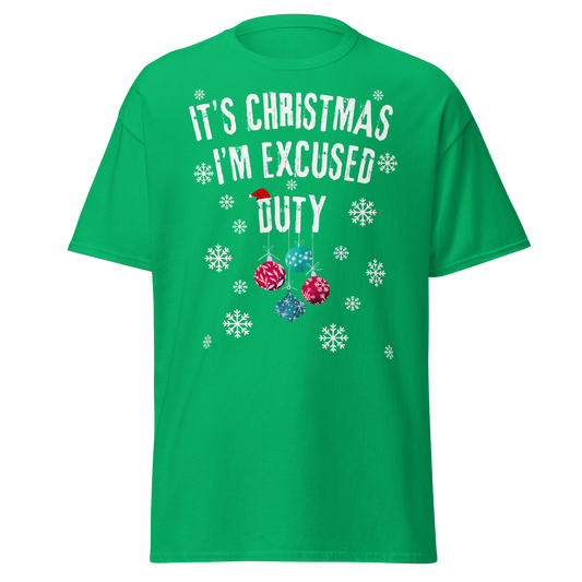It's Christmas, I'm Excused Duty (Festive t-shirt)