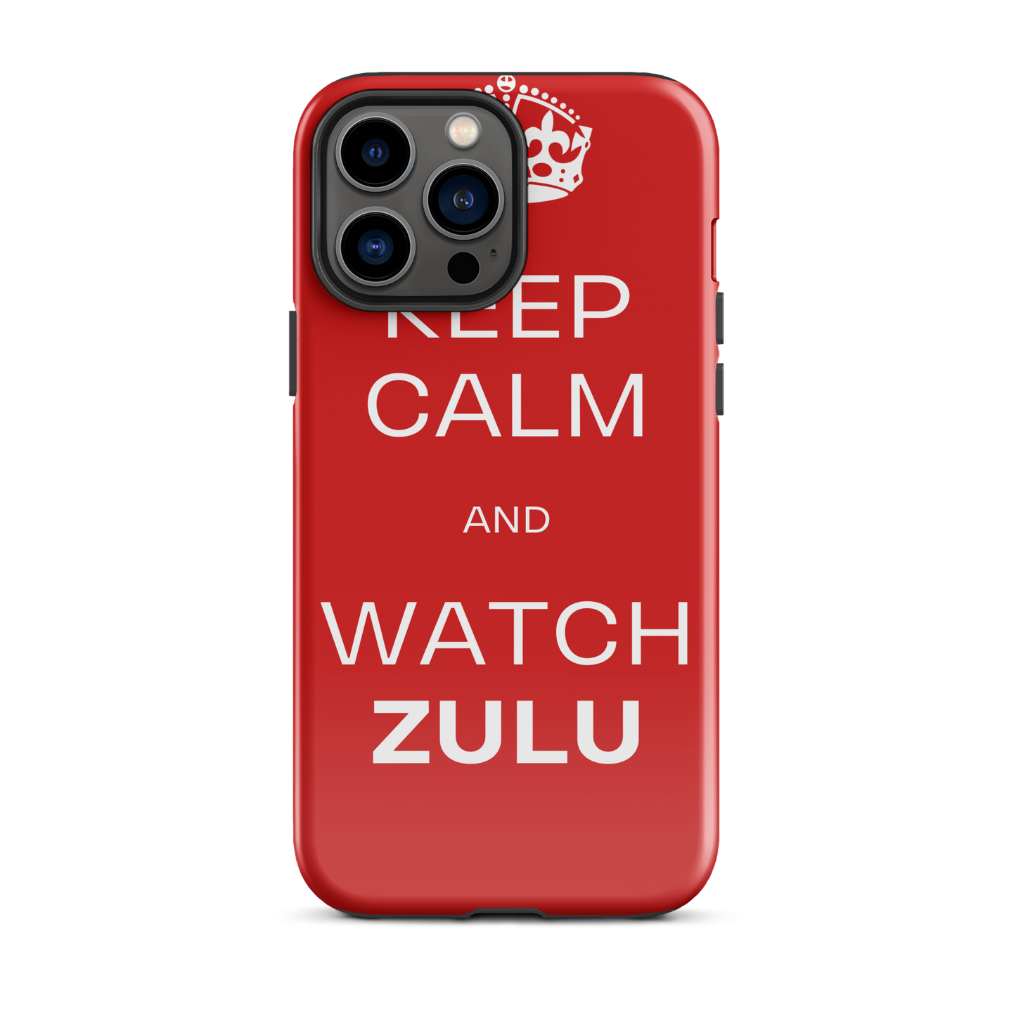 Keep Calm & Watch ZULU (Tough Case for iPhone®)