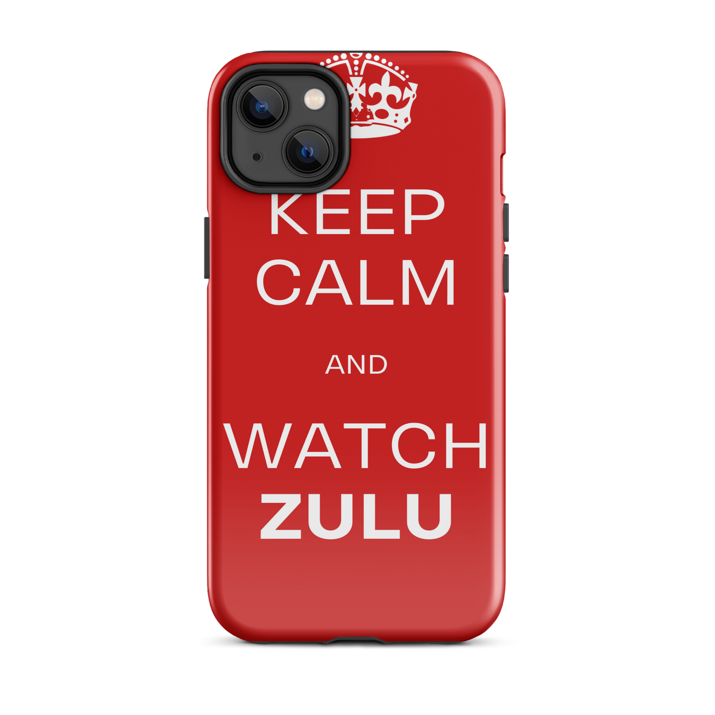 Keep Calm & Watch ZULU (Tough Case for iPhone®)