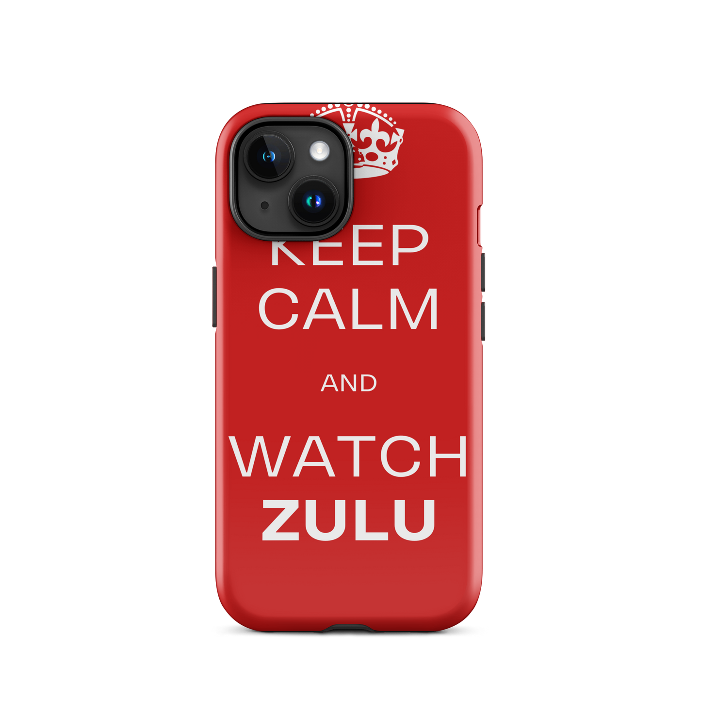Keep Calm & Watch ZULU (Tough Case for iPhone®)