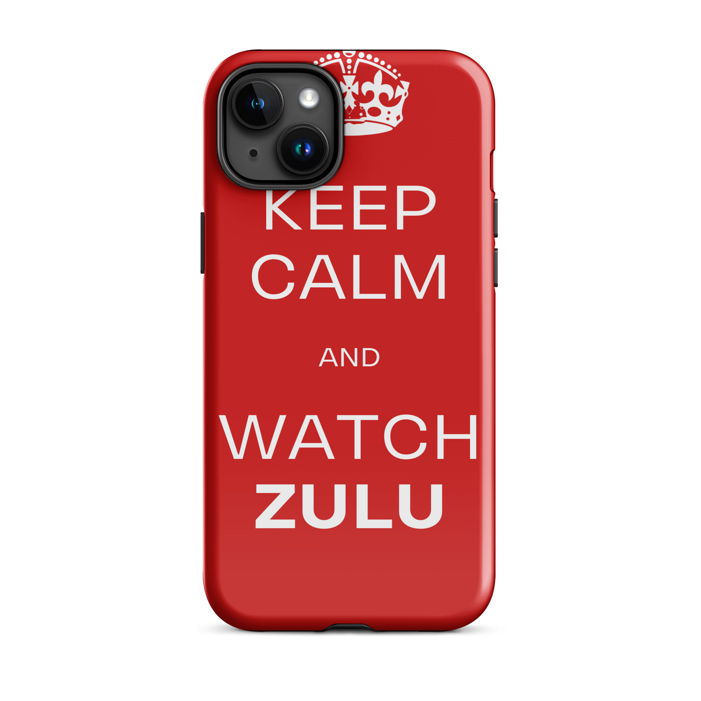 Keep Calm & Watch ZULU (Tough Case for iPhone®)