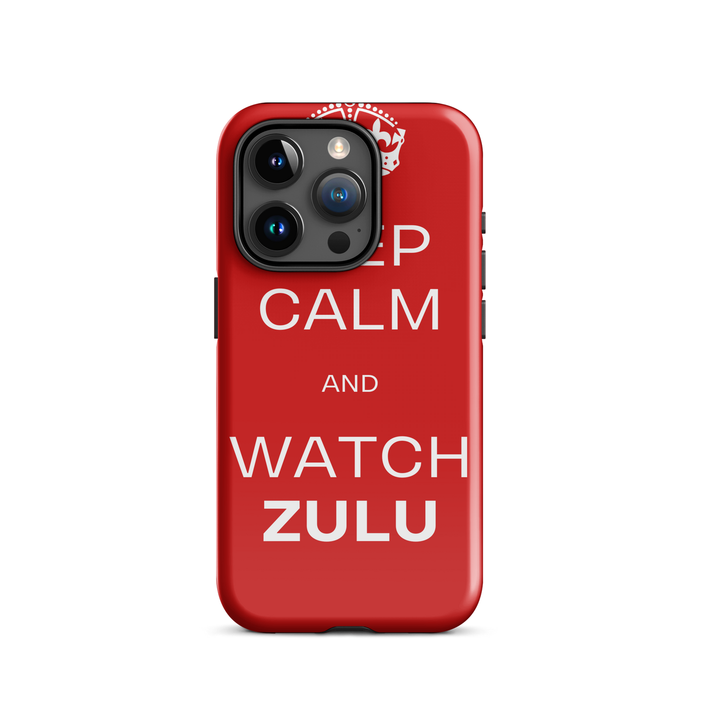 Keep Calm & Watch ZULU (Tough Case for iPhone®)