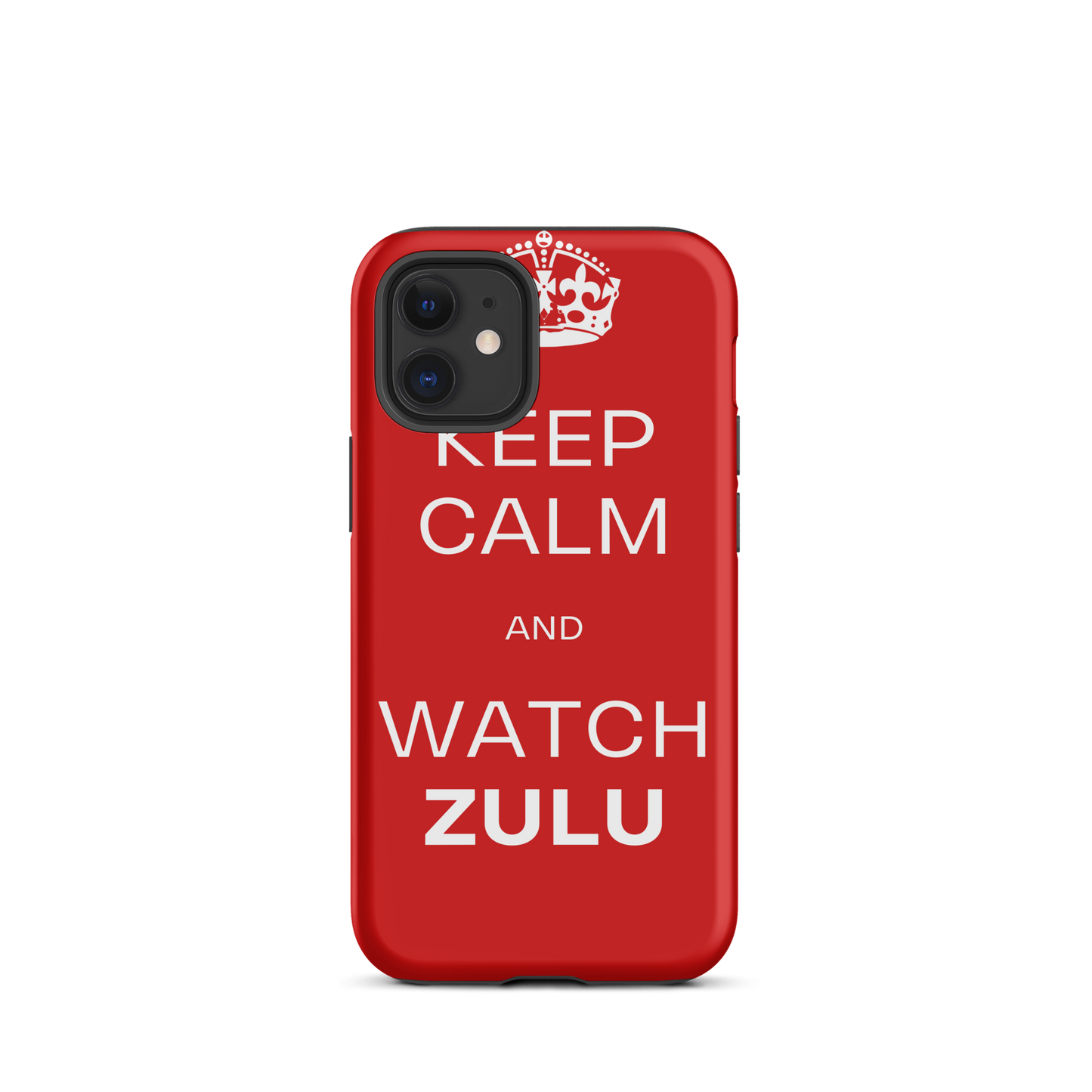 Keep Calm & Watch ZULU (Tough Case for iPhone®)