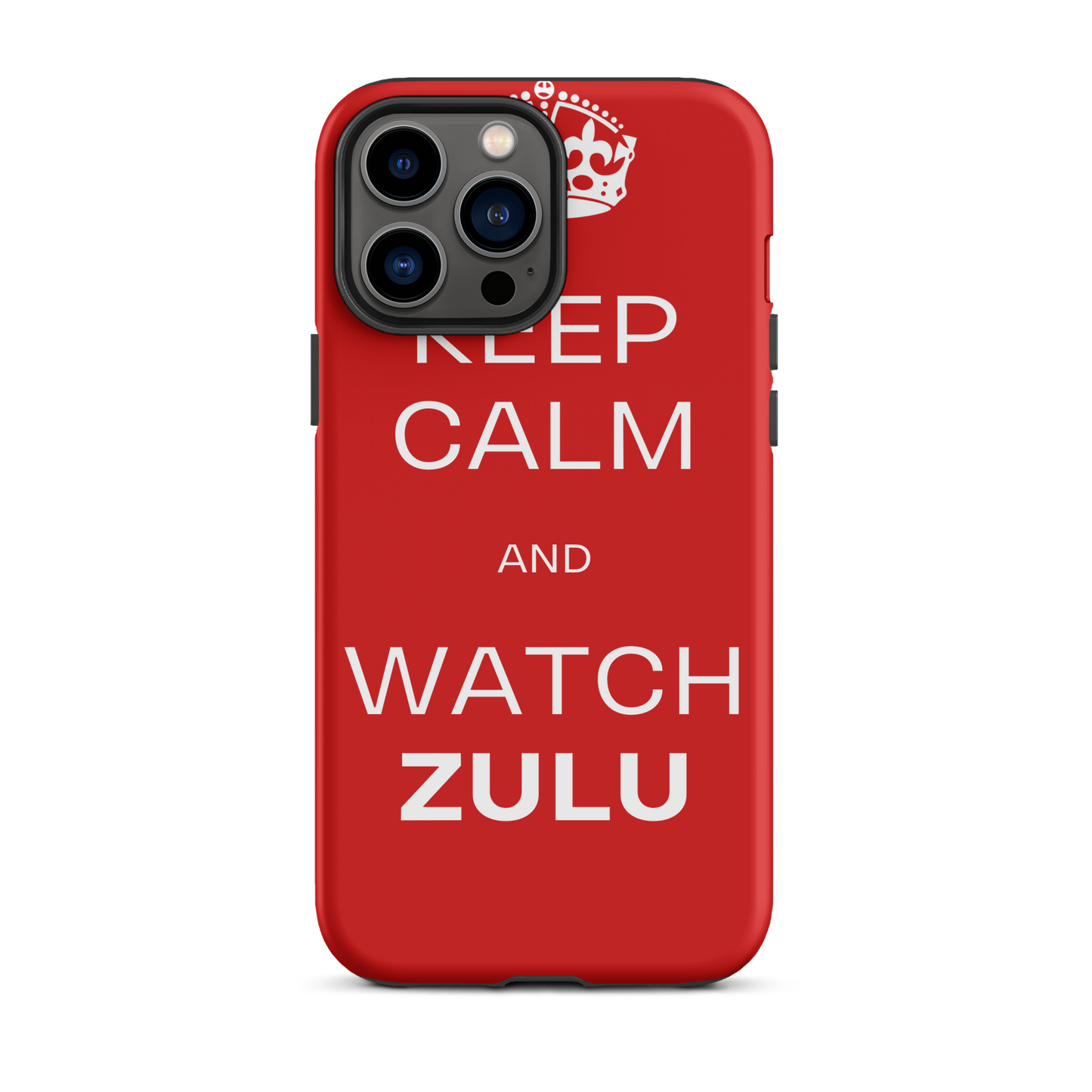 Keep Calm & Watch ZULU (Tough Case for iPhone®)