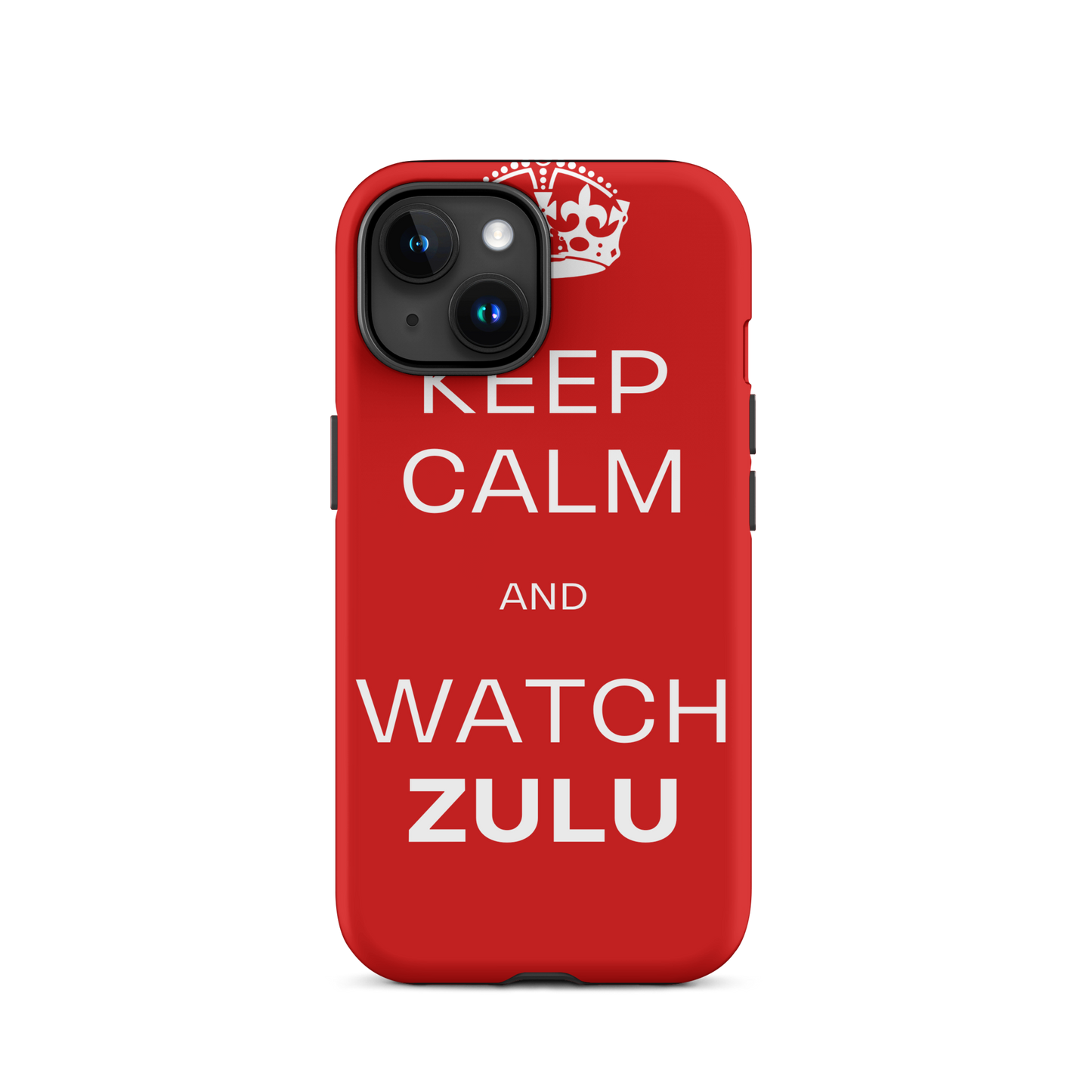 Keep Calm & Watch ZULU (Tough Case for iPhone®)