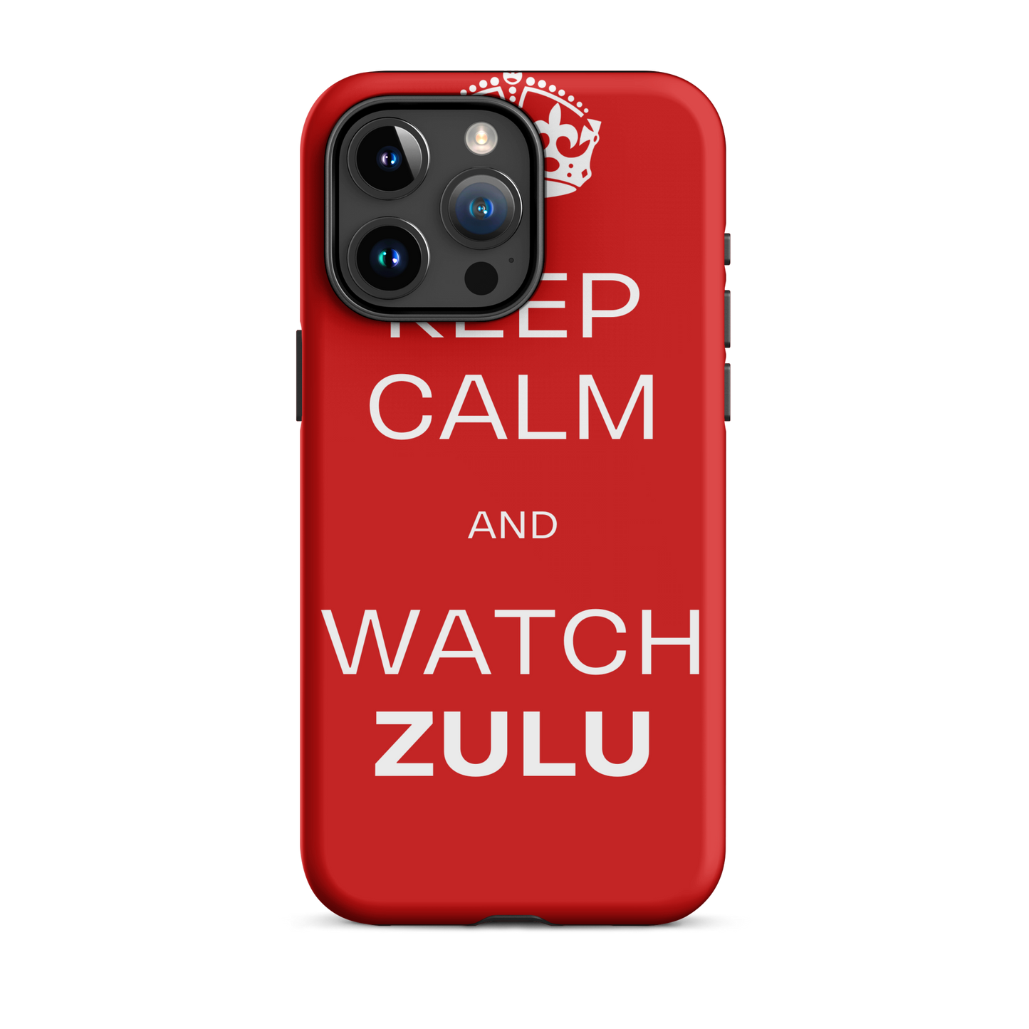 Keep Calm & Watch ZULU (Tough Case for iPhone®)