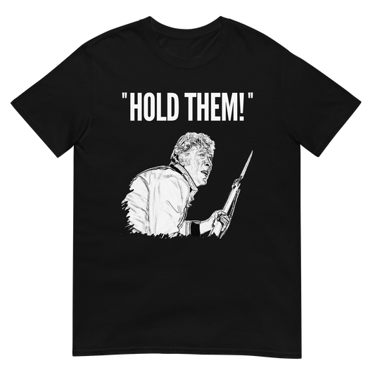 "Hold Them!" - Bromhead Sketch (t-shirt)
