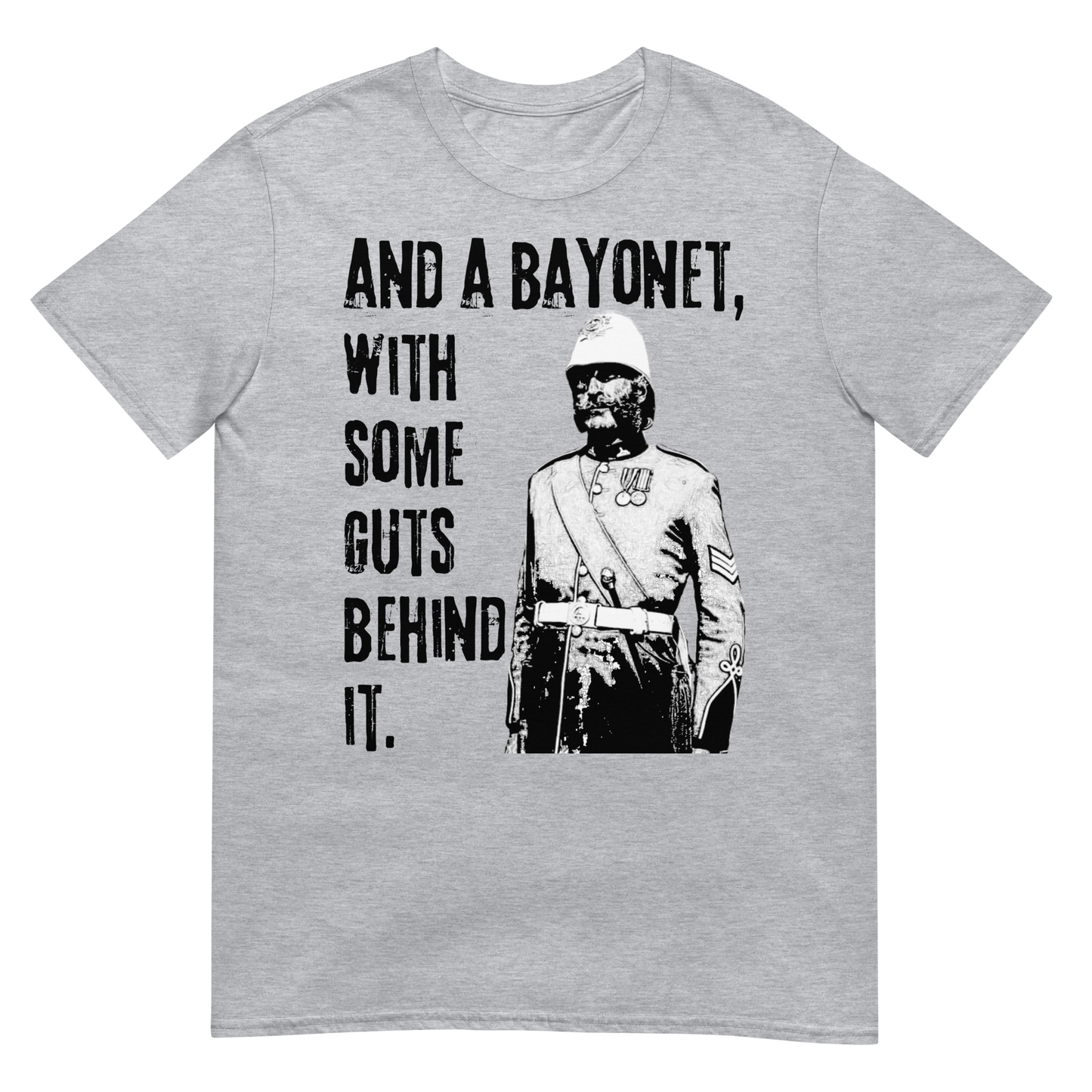 And A Bayonet, With Some Guts Behind It. (t-shirt)
