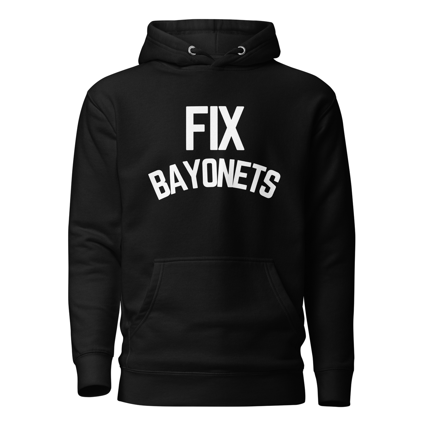 Fix Bayonets (Premium Hoodie)