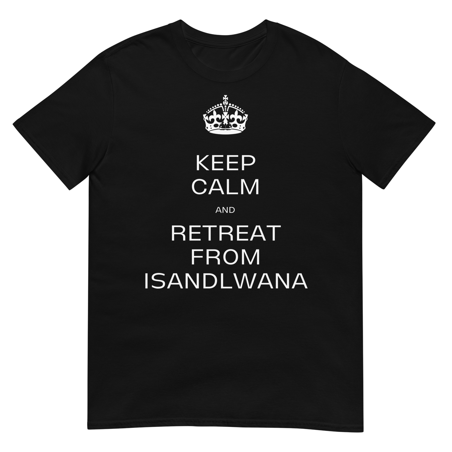 Keep Calm & Retreat From Isandlwana (t-shirt)