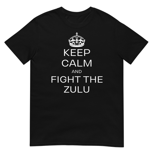 Keep Calm & Fight The Zulu (t-shirt)