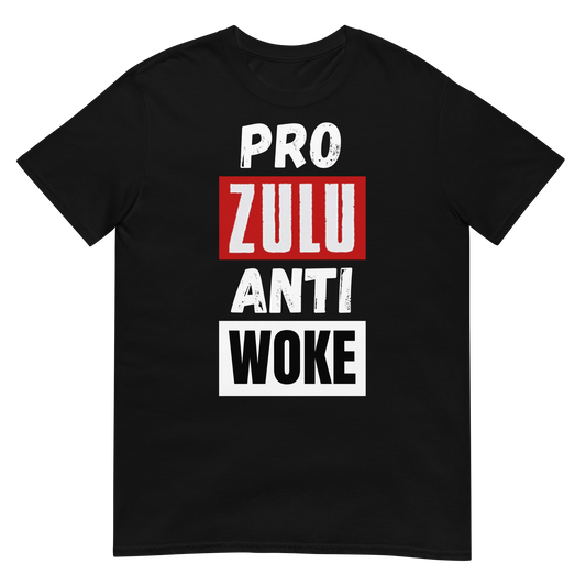 Pro Zulu, Anti Woke (t-shirt)