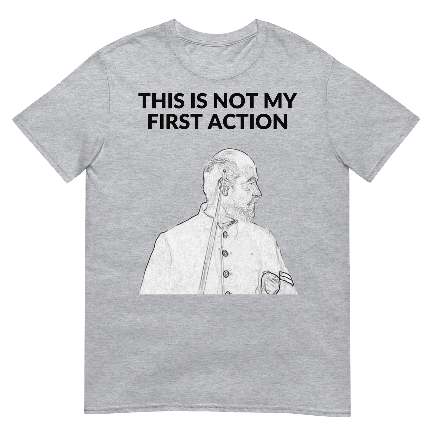 "This Is Not My First Action" - Sketch (t-shirt)