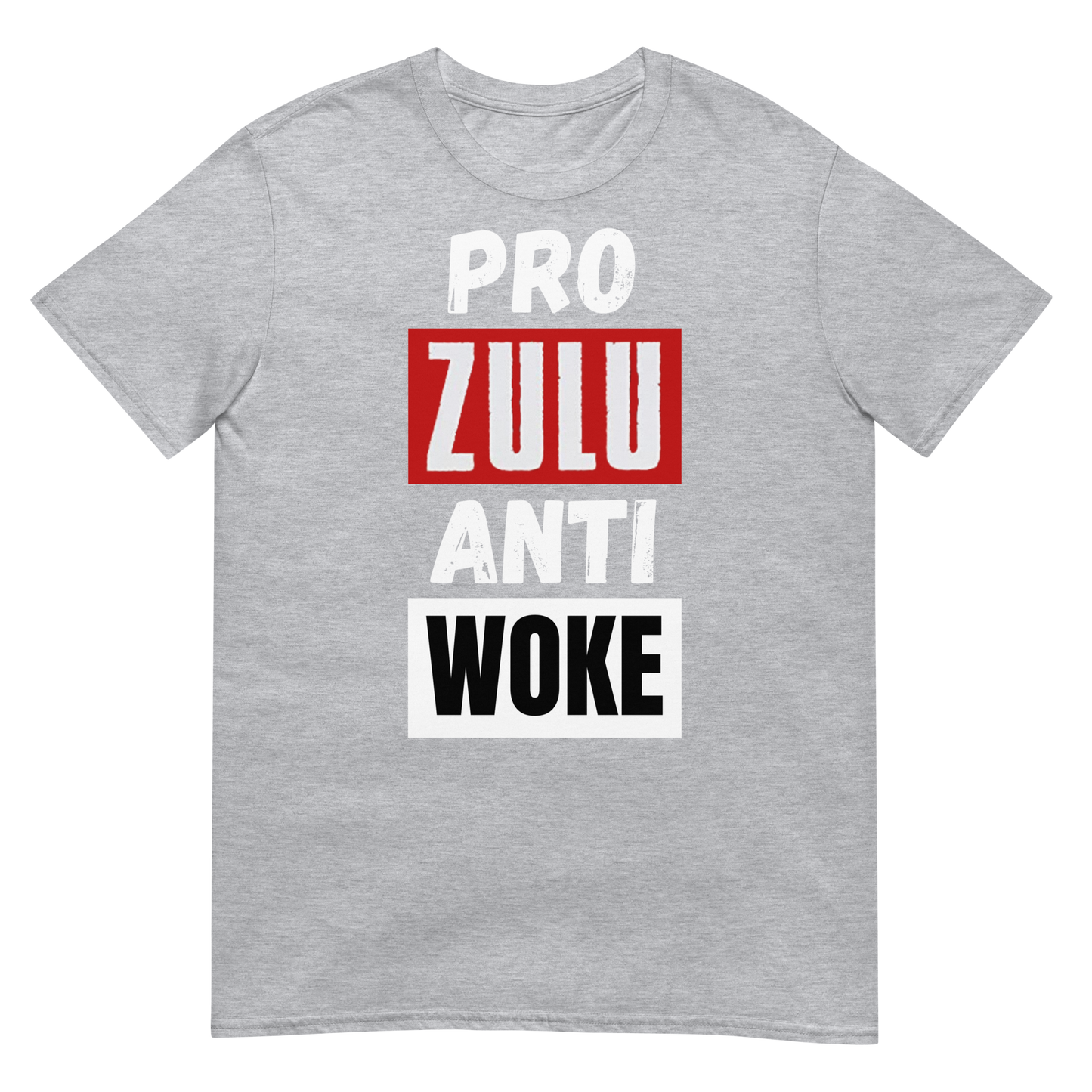 Pro Zulu, Anti Woke (t-shirt)