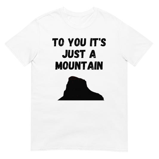 To You It's Just A Mountain - Isandlwana (t-shirt)