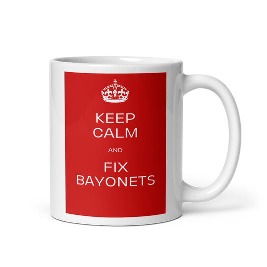 Keep Calm & Fix Bayonets (White Mug)